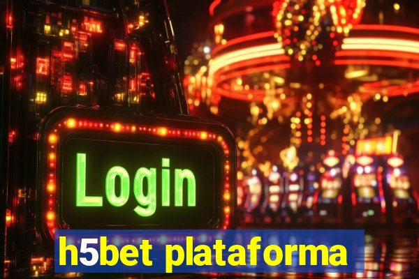 h5bet plataforma